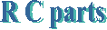 R C parts