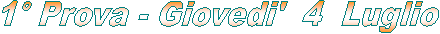 1� Prova - Sabato 7 Novembre