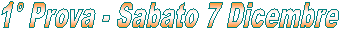 1� Prova - Sabato 7 Novembre